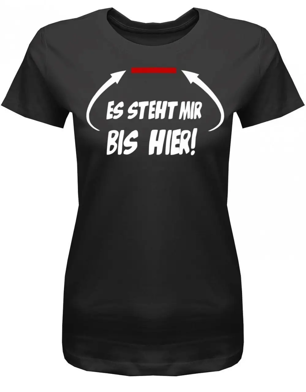 Es Steht Mir Bis Hier Geduld Am Ende Sprüche Damen T Shirt