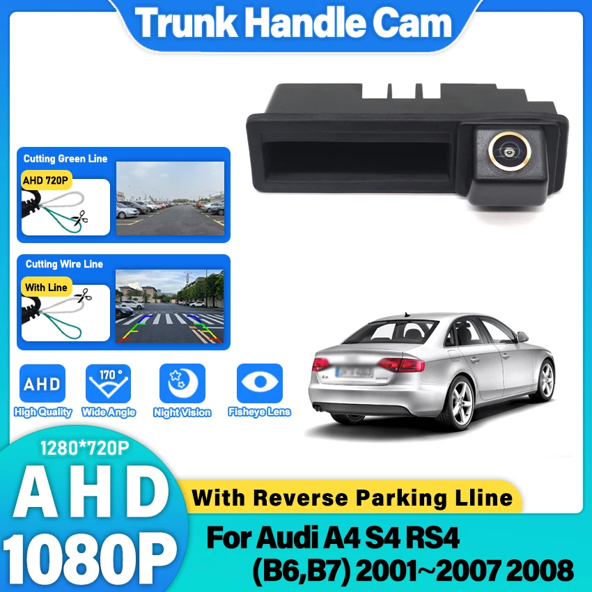 

Камера заднего вида CCD HD AHD Fisheye для Audi A4 S4 RS4 (B6,B7) 2001~2008, встроенный монитор в ручку багажника, ночное видение, парковочный монитор.