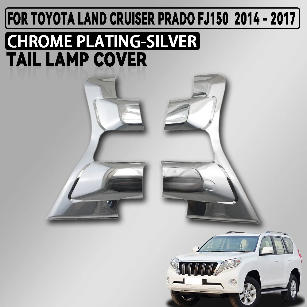 

ABS хромированный серебряный автомобильный задний фонарь для Toyota Land Cruiser Prado Fj150-2017, автомобильные аксессуары, внешнее украшение