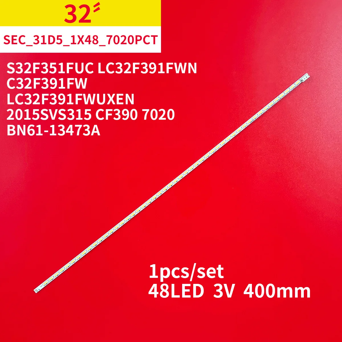 1 szt./1 zestaw podświetlenia LED do Samsung 32 "TV S32F351FUC LC32F391FWN C32F391FW LC32F391FWUXEN SEC_31D5_1X48_7020PCT-D7T_16S3P