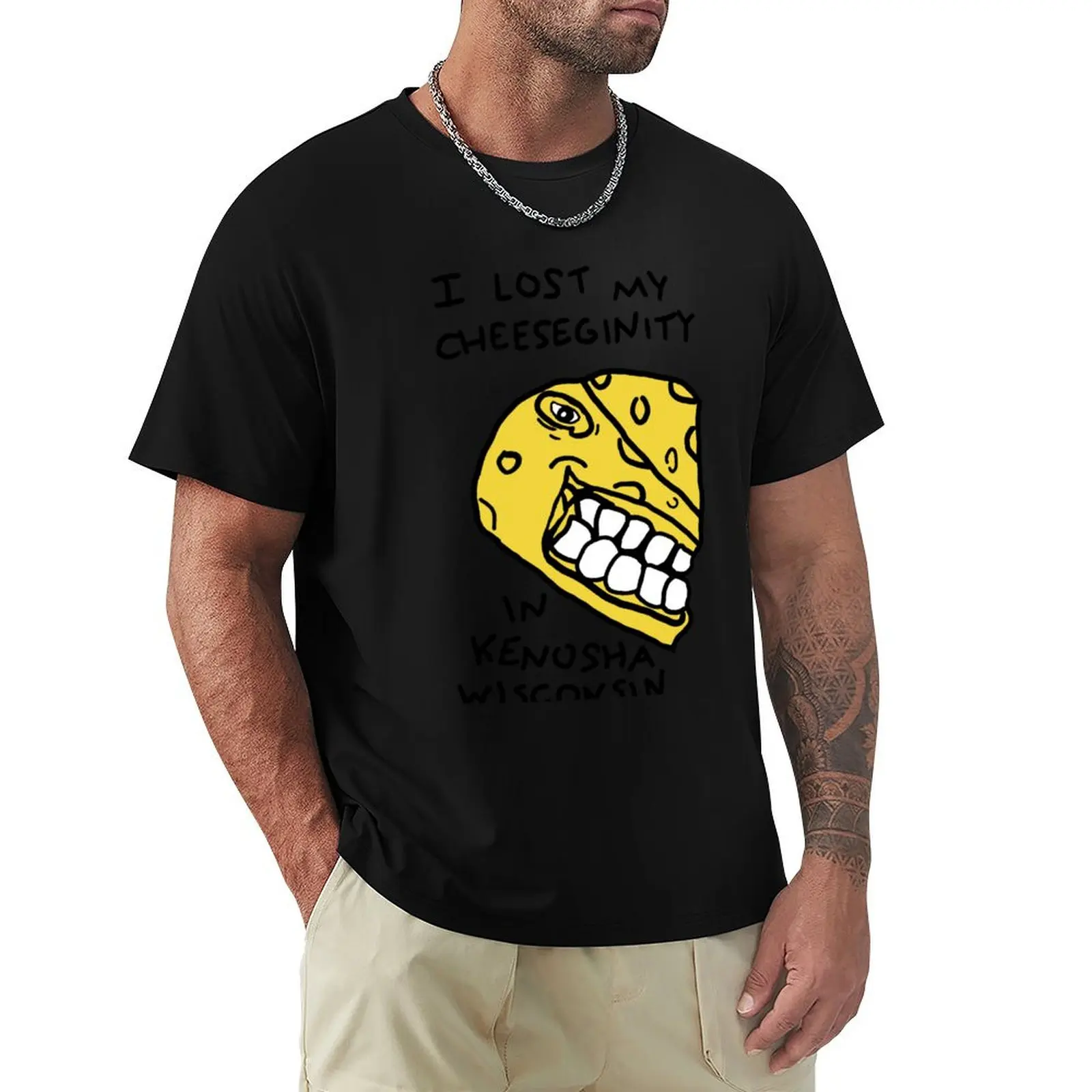 I LOST MY CHEESEGINITY IN KENOSHA WISCONSIN T-Shirt oversized t shirt custom t shirt Luxury man plain T-shirt men