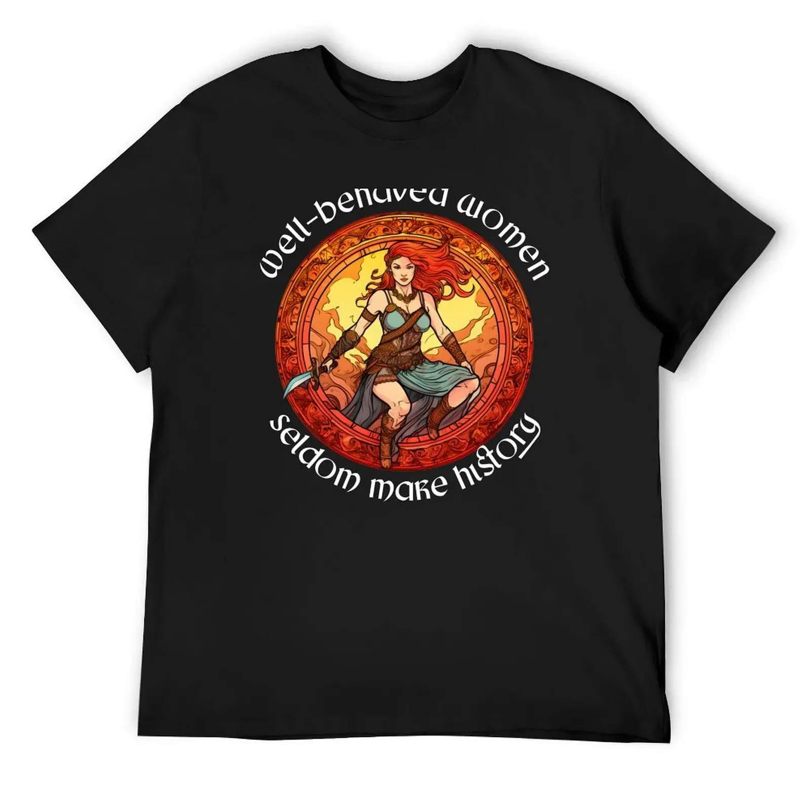 

Boudicca Boudica boadicea Well-behaved Women Seldom Make History Celtic Iceni T-Shirt summer tops men clothing