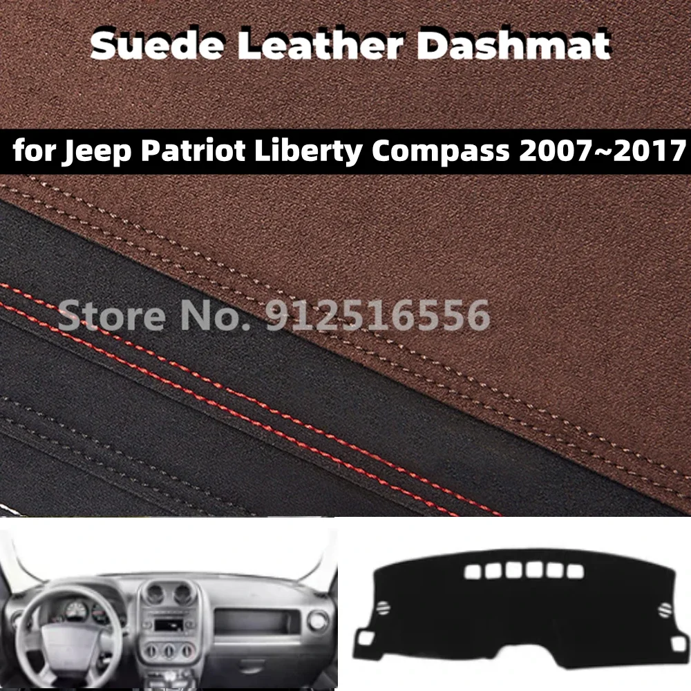 for Jeep Patriot Liberty Compass 2007 ~ 2017 Car Suede Leather Dashmat Dash Mat Dashboard Cover Non-Slip Sunshield Accessories