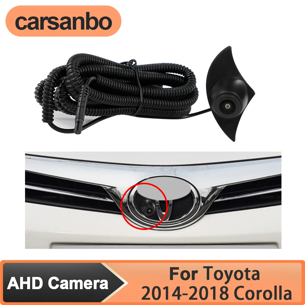 

Carsanbo AHD Car Front View LOGO Camera for Toyota Corolla 2014/2015/2016/2017/2018 Class Night Vision Wide Ange 150° Waterproof