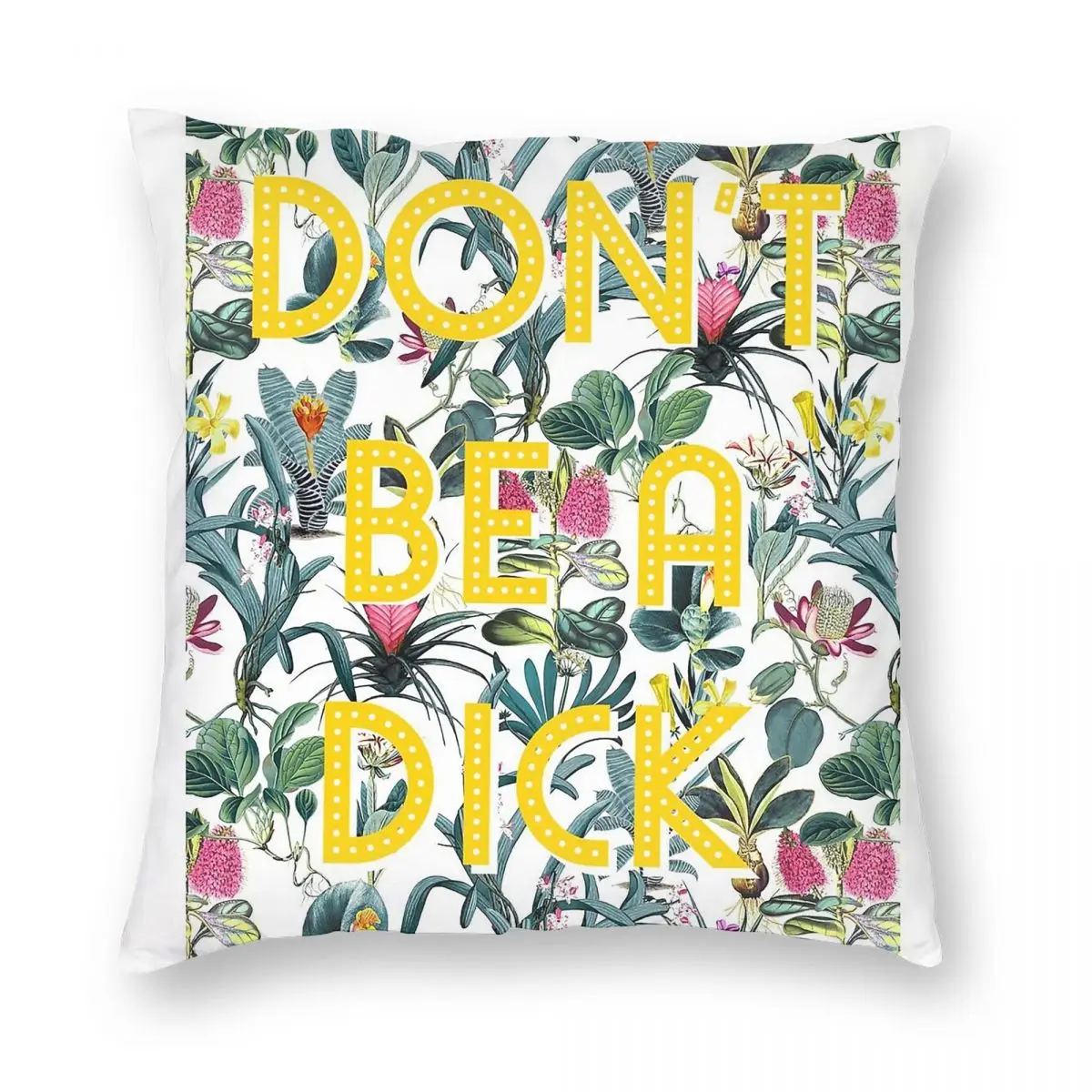 Don't Be A Dick Square Pillowcase Polyester Linen Velvet Creative Zip Decorative Pillow Case Home Cushion Cover 45x45 view 5