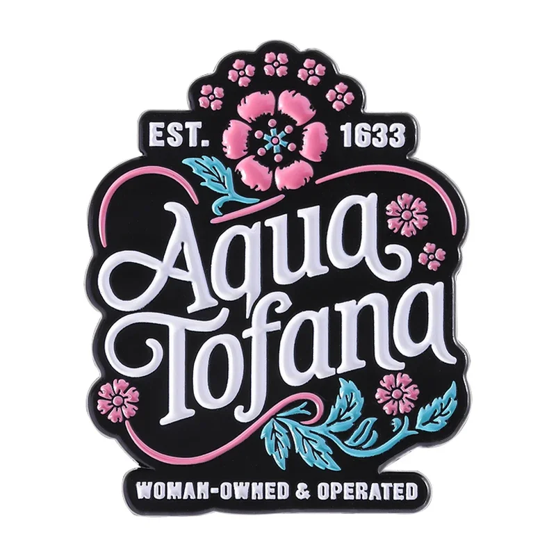 Aqua Tofana Enamel Pins Custom Women-owned & Operated  Apothecary Brooch Backpack Lapel Badge Fashion Jewelry Gift for Friends