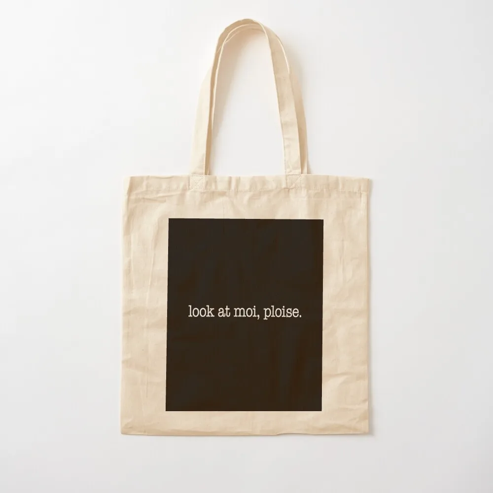 Look at moi, ploise! - white type Tote Bag bag luxury women Canvas bag Handbags women university shopper