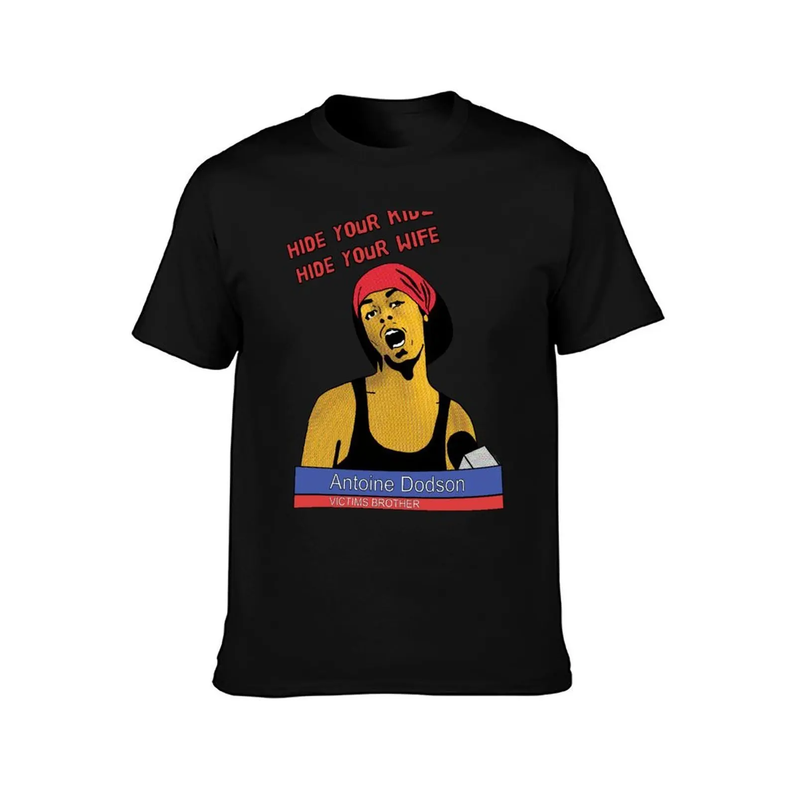 Hide Your Kids Hide Your Wife T-Shirt Lightweight Sport Basic T-Shirt