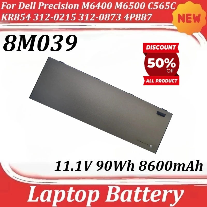 

11.1V 8600mAh 90Wh 8M039 Battery For Dell Precision M6400 M6500 C565C KR854 312-0215 312-0873 4P887 Laptop Battery