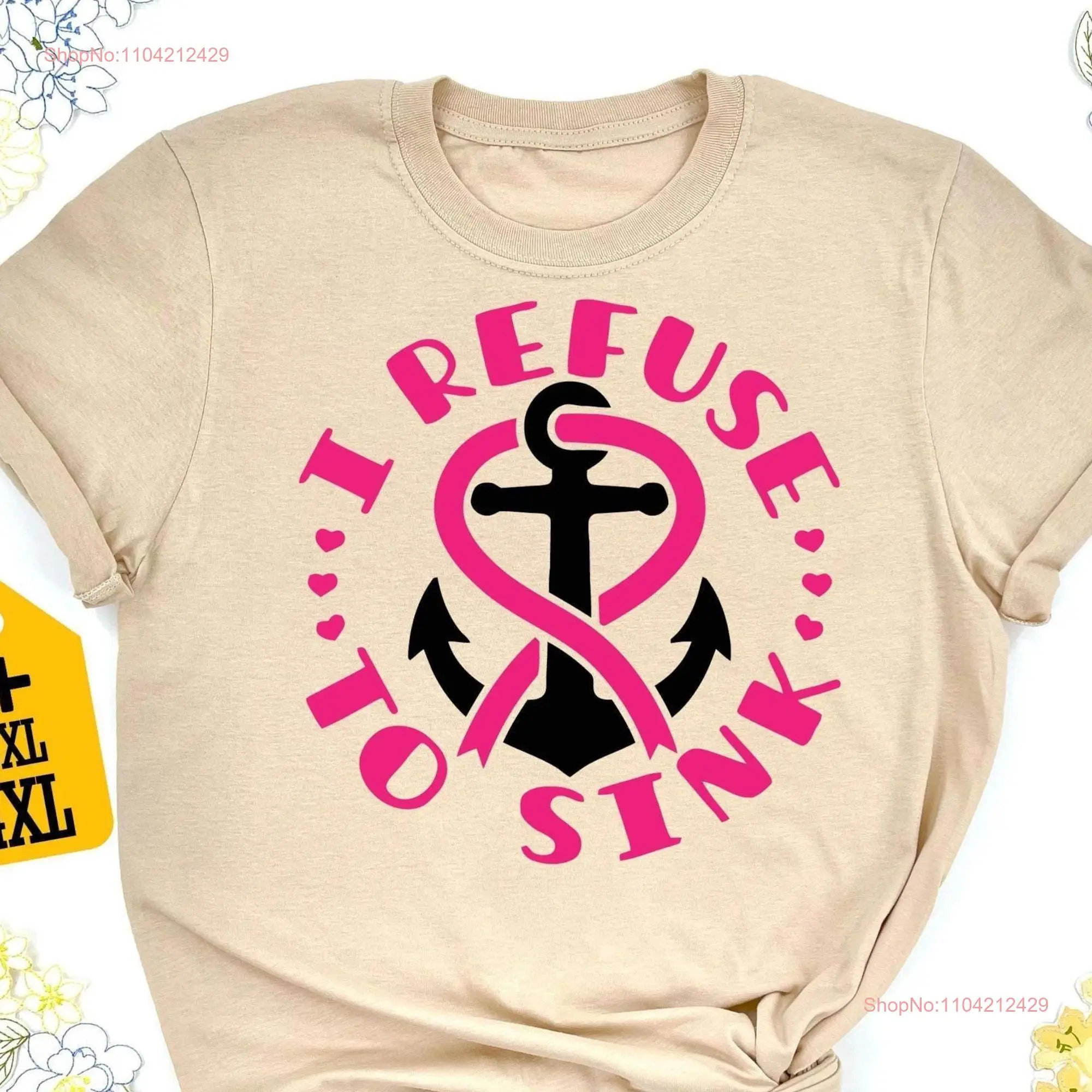 I Refuse To Sink T Shirt Breast Cancer Awareness Month Pink Ribbon Survivor  long or short sleeves