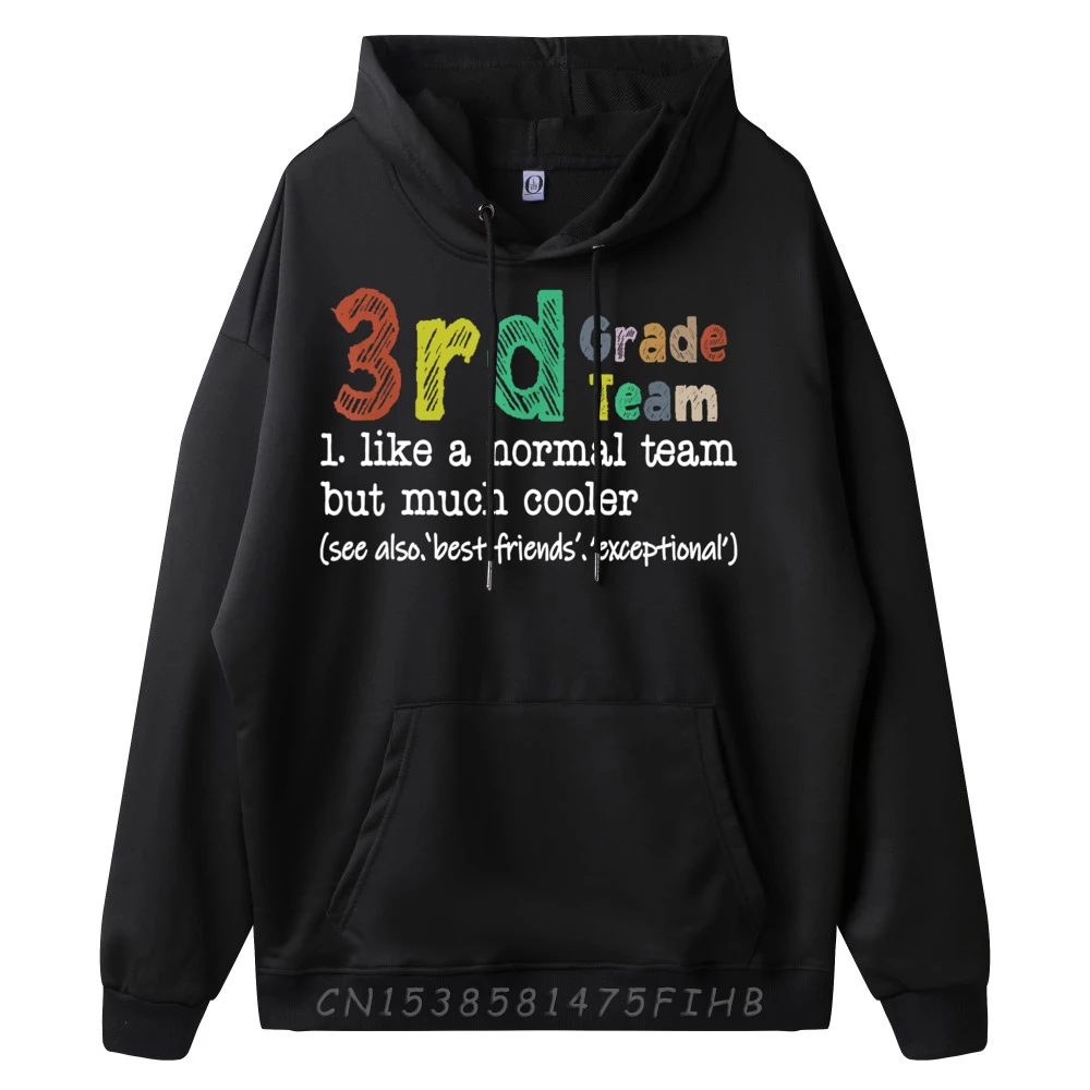 Street Teacher 3rd Grade Team Like Hoodies Boyfriend Retro New Year Day O Neck Long Sleeve Hoodies Hip Hop Hoodies