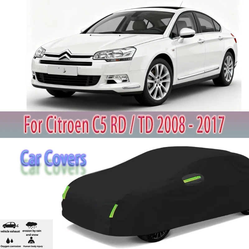 

For Citroen C5 RD / TD 2008-2017 2015 2016 Outdoor Protection Full Car Covers Snow Cover Sunshade Waterproof Dustproof Exterior