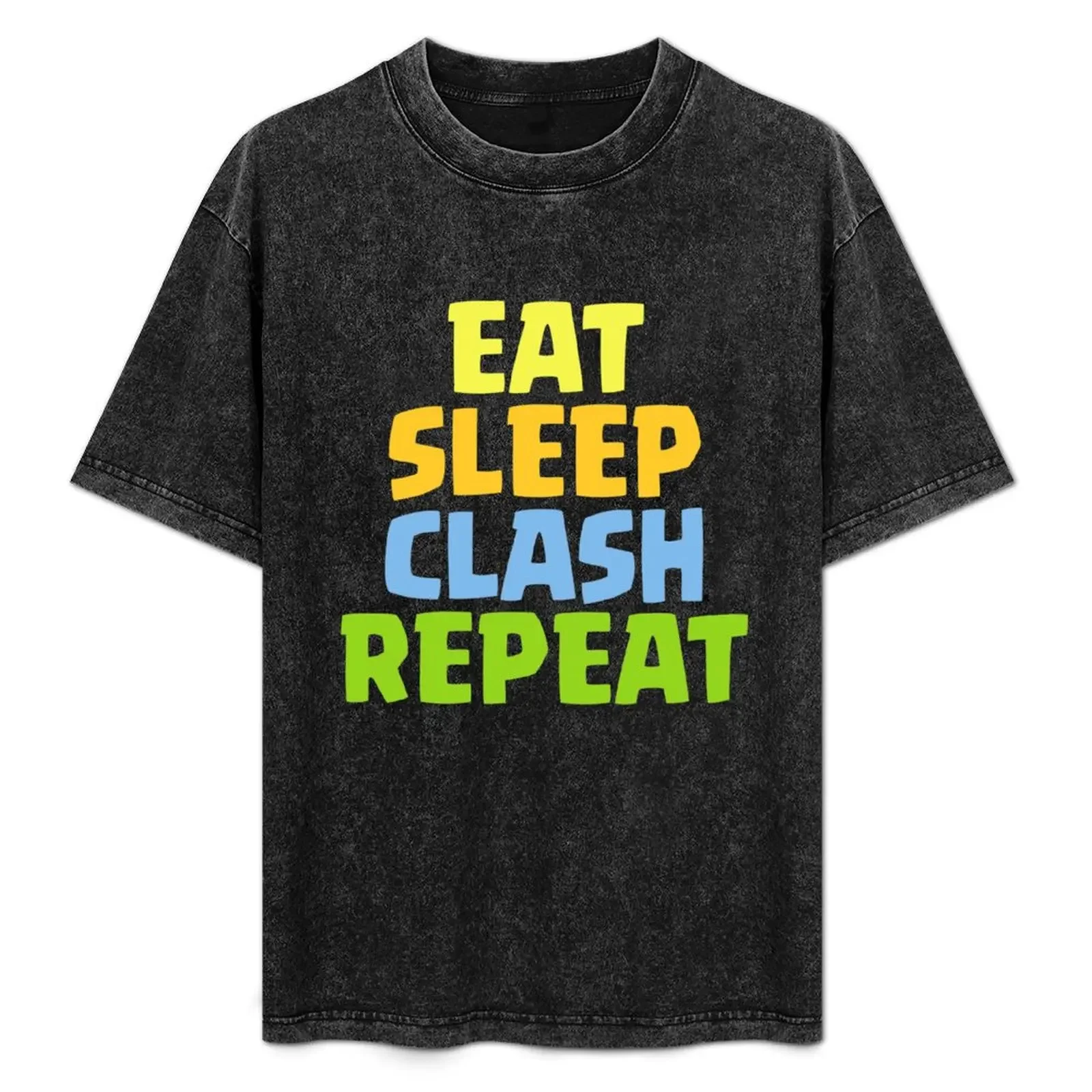 

Eat Sleep Clash Repeat Funny Gift T-Shirt vintage t shirts for a boy luxury clothing labubu cheap stuff mens tall t shirts
