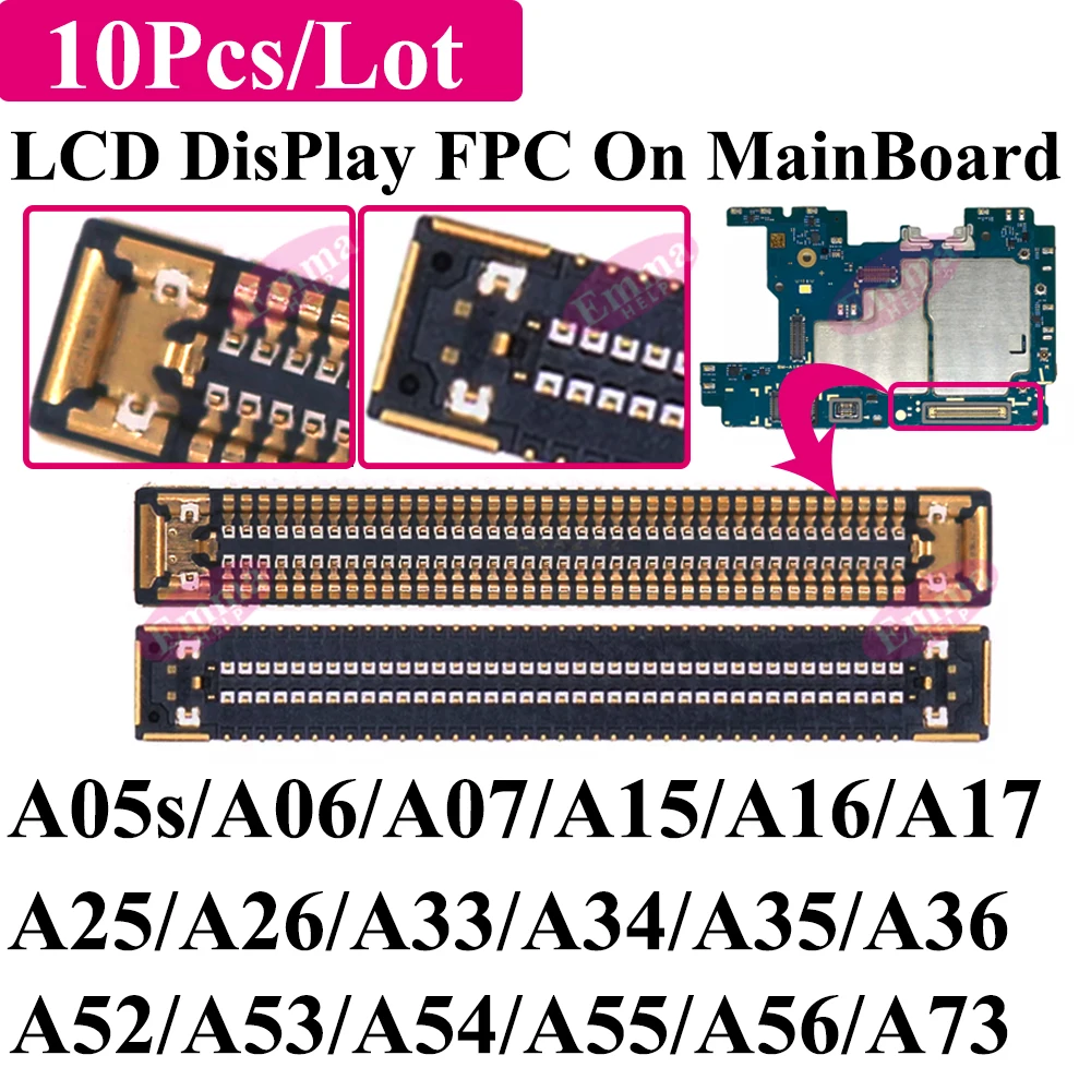 

10 шт. FPC-разъемы для ЖК-дисплеев Samsung A15 A25 A35 A55 A73 A05s A06 A07 A16 A17 A26 A33 A34 A36 A52 A53 A54 A56 (для материнской платы)