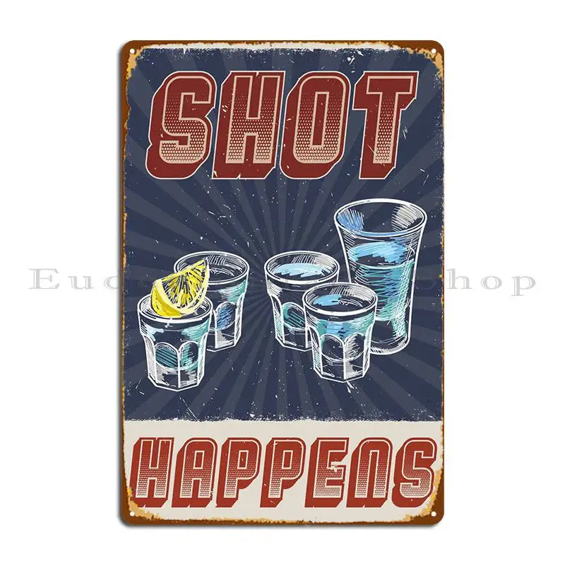 Shot Happens Vodka Alcohol Metal Plaque Poster Personalized Plaques Printed Wall Mural Garage Tin Sign Poster