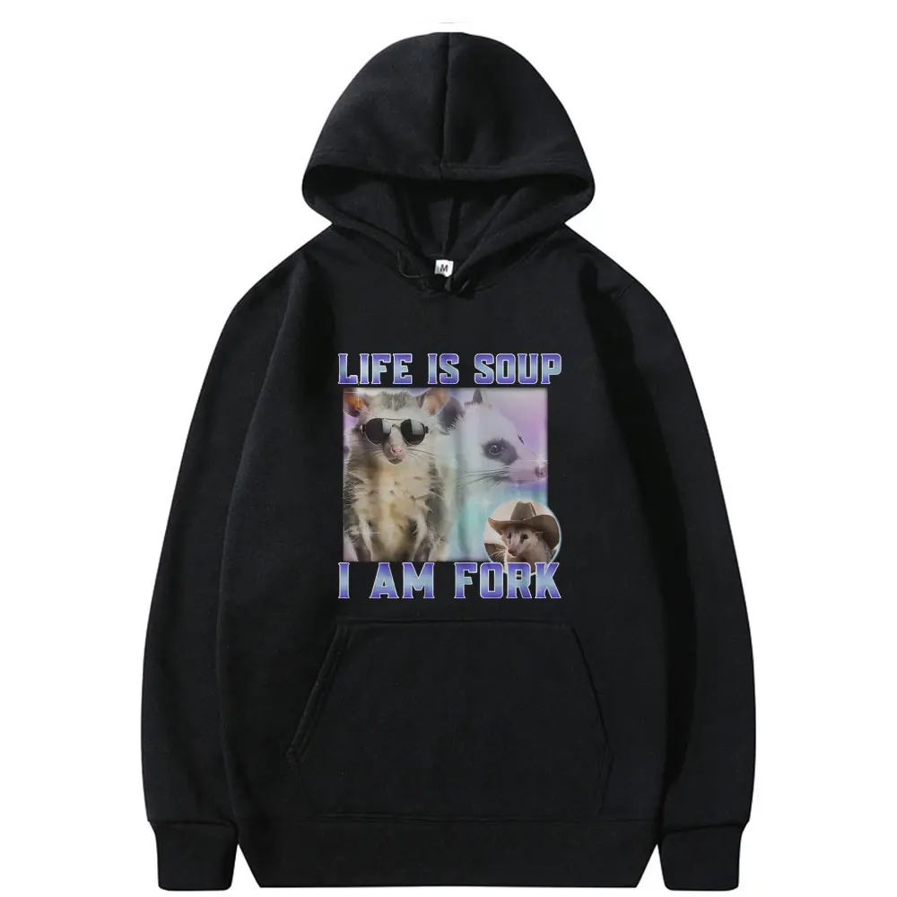 Life Is Soup I Am Fork Hoodie Funny Rat Meme Sweatshirt Men Women's Casual Oversized Hoodies Unisex Fashion Vintage Pullover