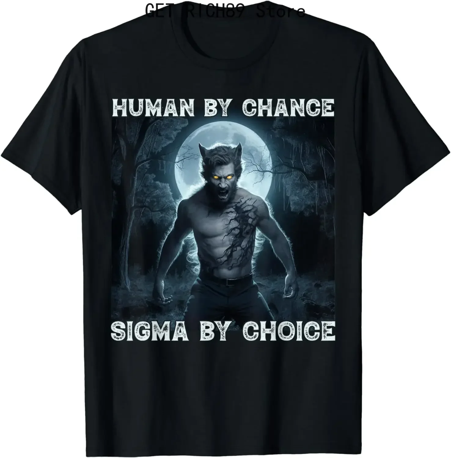 

Human By Chance Sigma By Choice Cool Funny Wolf Meme T-Shirt