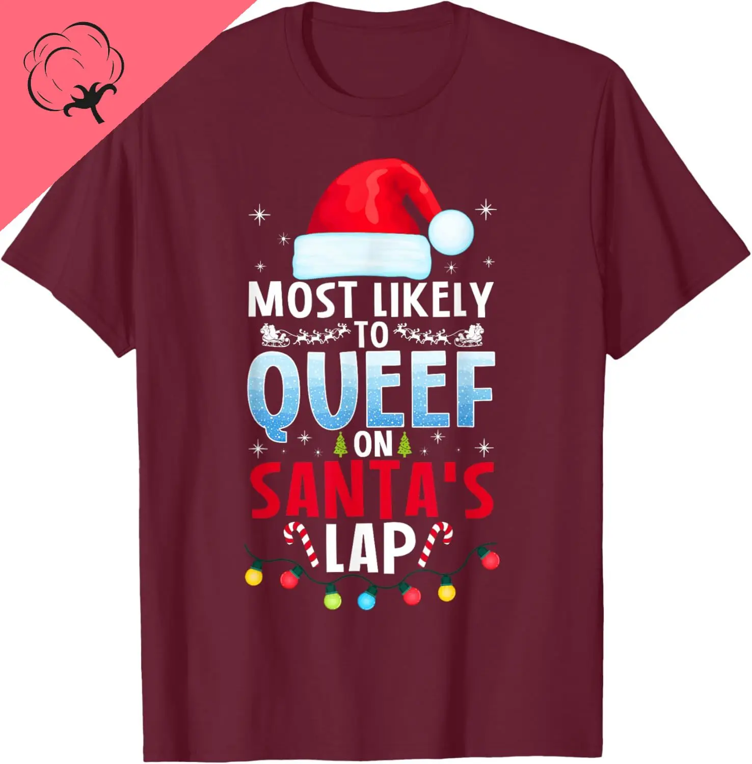 Most Likely To Queef on Santa's Lap Funny Embarrassing Cotton Tee Breathable and Comfortable Camisas Streetwear