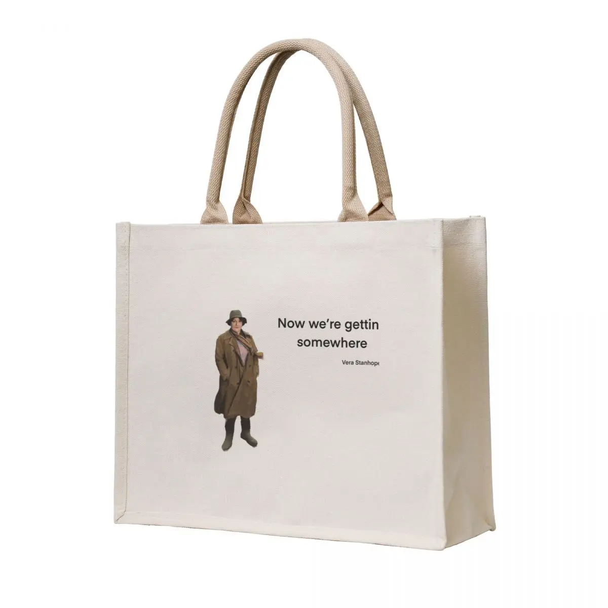 

Now we're getting somewhere - Vera Stanhope Tote Bag Large bags for women bags woman 2025 canvas tote bags Women's tote bag