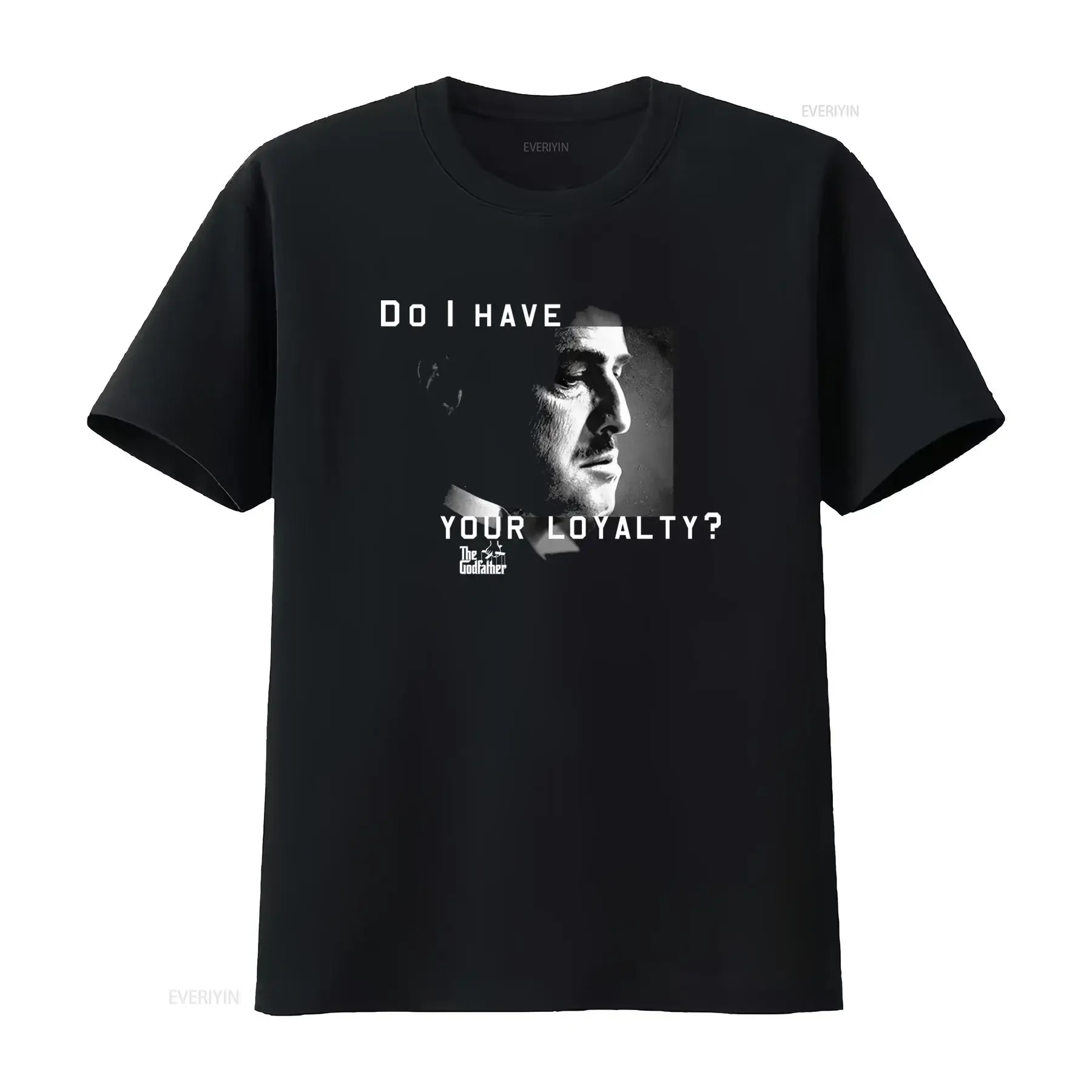 Vintage Retro Godfather Do I Have Your Loyalty Quote Black White Print Casual Streetwear T Shirt vintage Washed