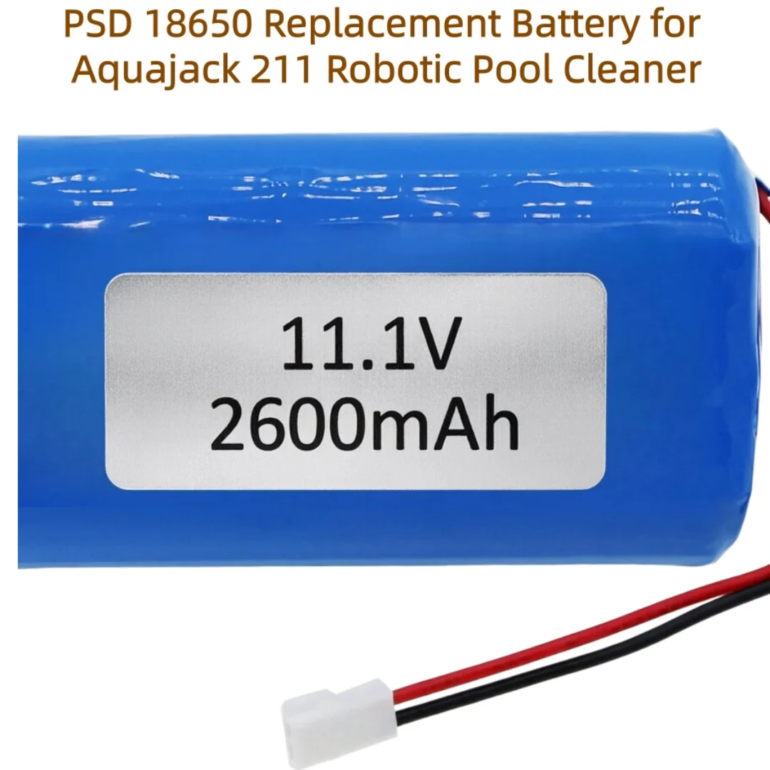 11.1V 2600mAh Li-ion Battery for Aquajack PSD 211 Automatic Swimming Pool Cleaner Replace PSD 18650