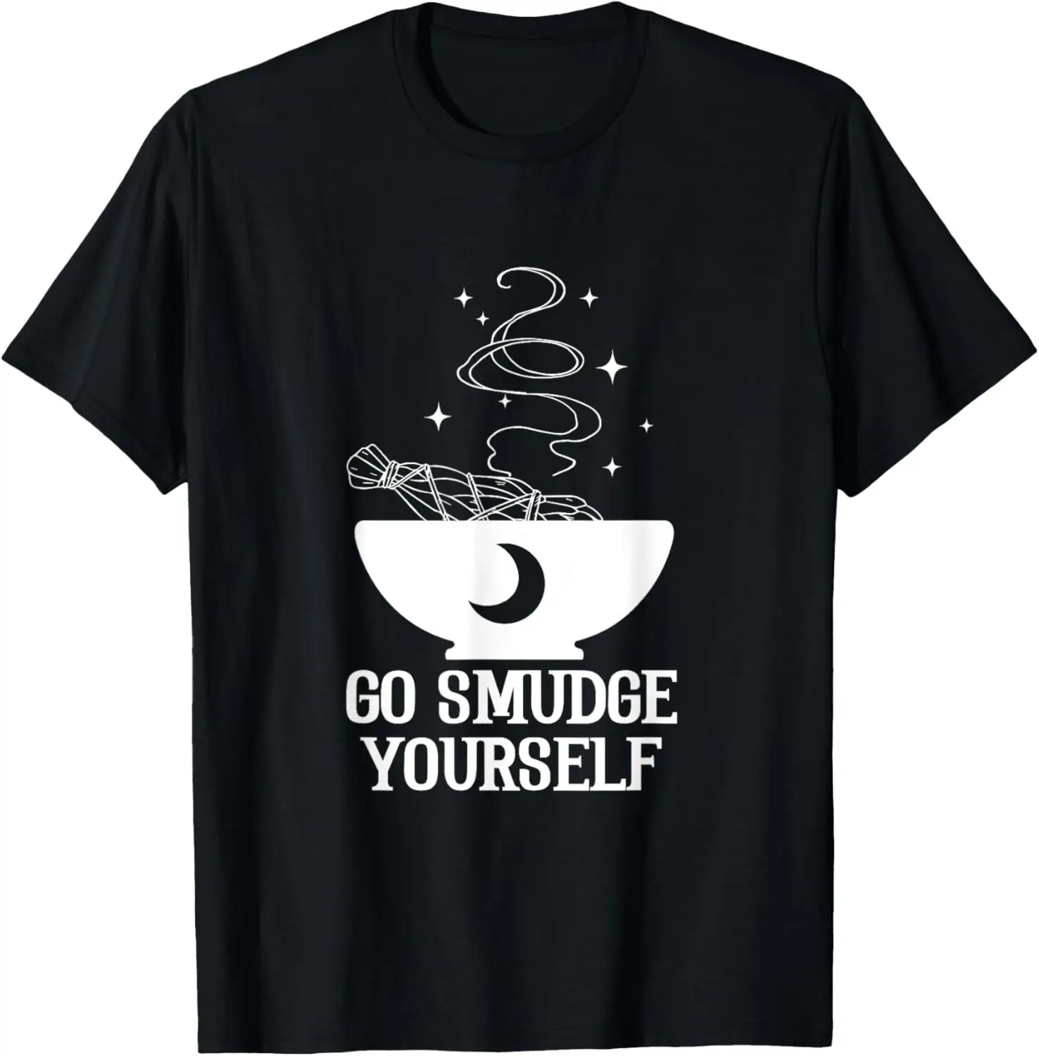 Go Smudge Yourself Witchcraft Wiccan Pagan Tarot Divination T-Shirt