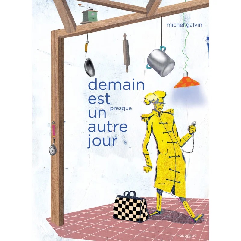 

Demain Est Presque Un Autre Jour Michel Galvin Rouergue 9782812621192 Book