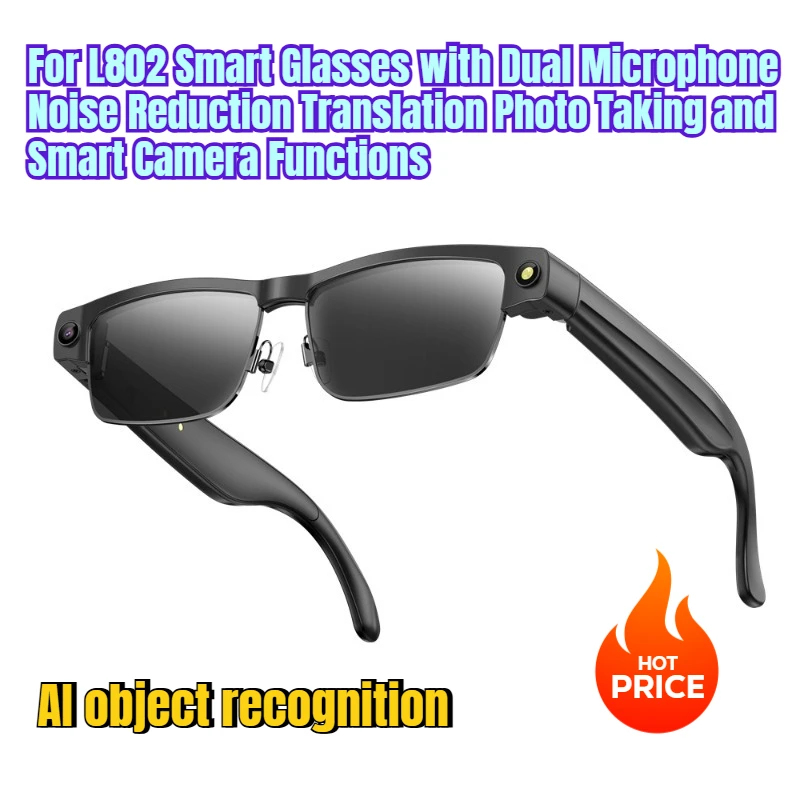 

For L802 Smart Glasses with Dual Microphone Noise Reduction Translation Photo Taking and Smart Camera Functions