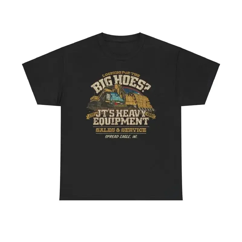 JTs Heavy Equipment Big Hoes Wisconsin T shirt