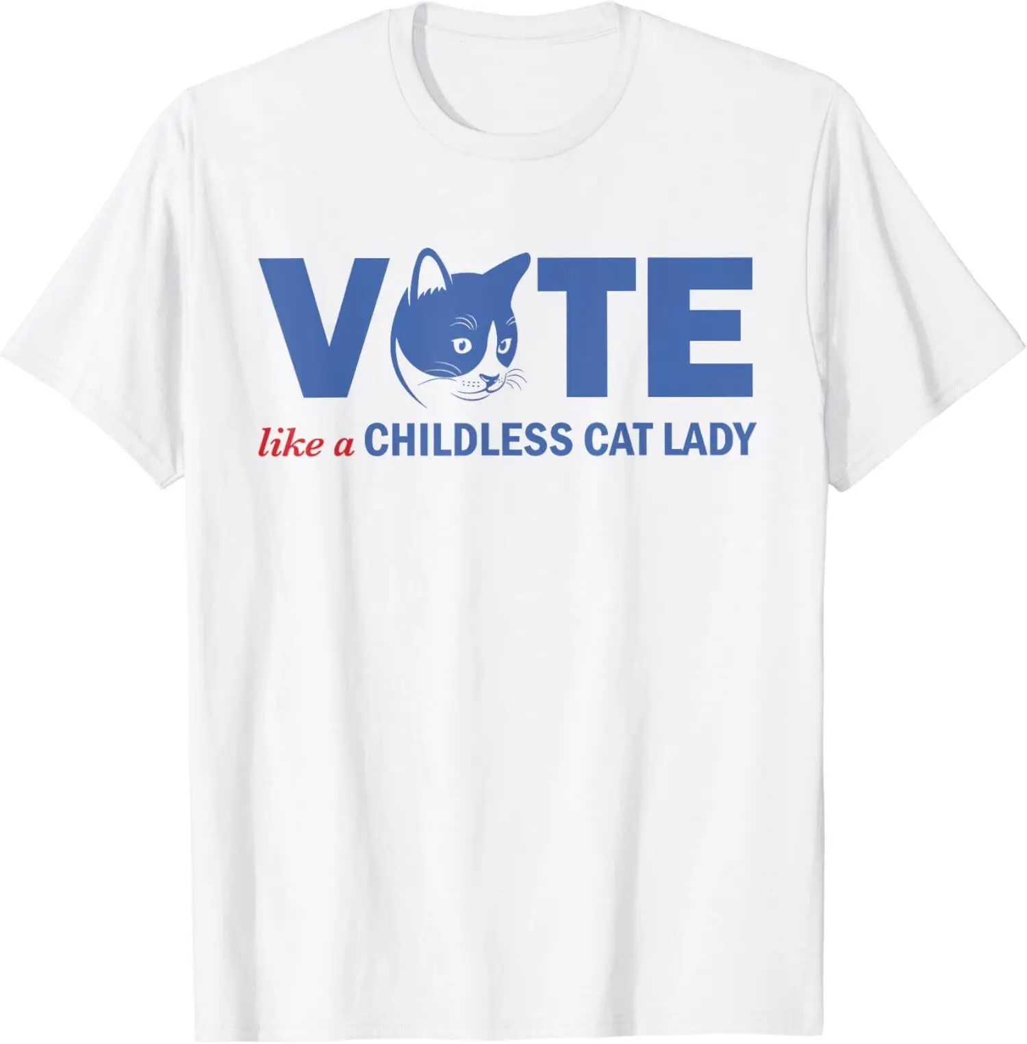 VOTE Like a Childless Cat Lady Funny Voting Kamala Unisex T-Shirt, S - 5XL