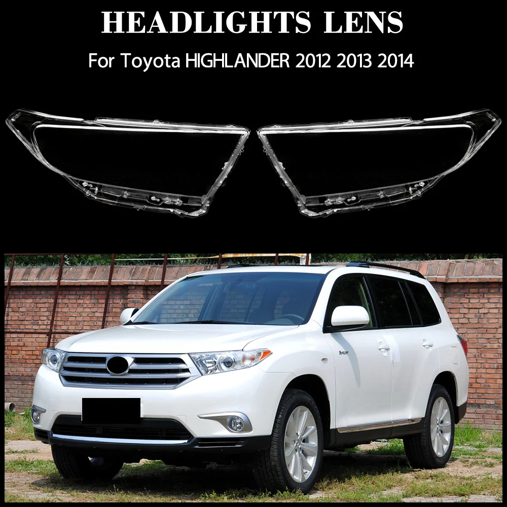 

For Toyota HIGHLANDER 2012 2013 2014 Headlight Housing Shell Lamp Shade Lens Transparent Headlamp Cover Plexiglass Replacement