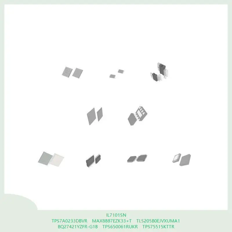 

IL7101SN TPS7A0233DBVR MAX8887EZK33+T TLS205B0EJVXUMA1 BQ27421YZFR-G1B TPS650061RUKR TPS75515KTTR