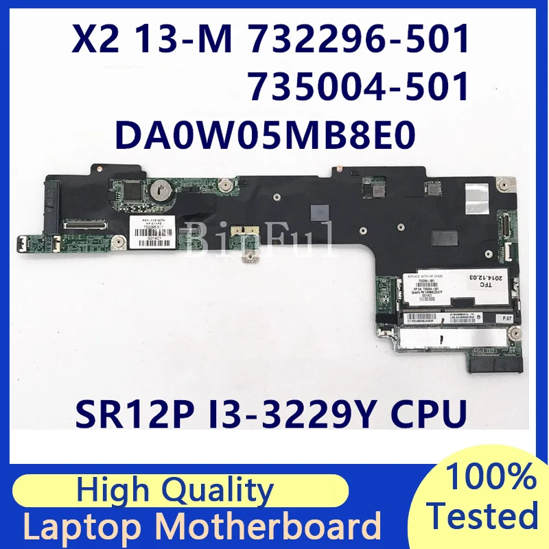 

732296-001 732296-501 732296-601 735004-501 For HP X2 13-M DA0W05MB8E0 Laptop Motherboard With SR12P I3-3229Y CPU 100% Tested OK