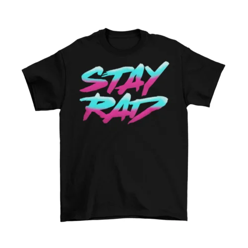 Stay Rad T-Shirt Unisex Cotton Funny Sizes Retro Old School 90s 80s New