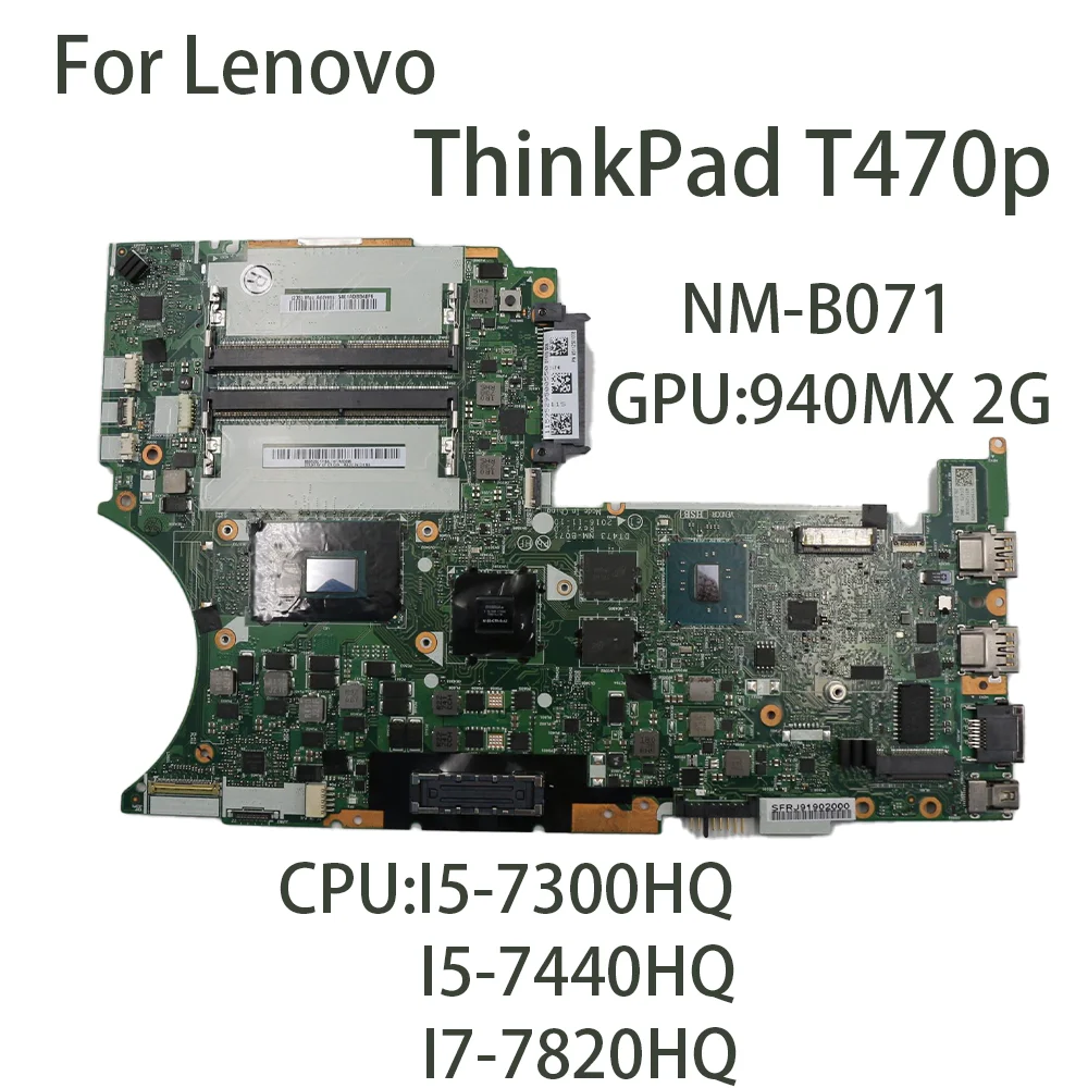 NM-B071 For Lenovo ThinkPad	T470p Laptop Motherboard With CPU:I5-7300HQ I5-7440HQ I7-7820HQ GPU:940MX 2G FRU:01YR899 01YR879