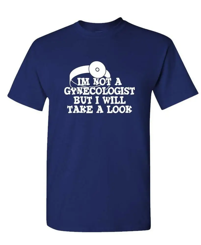 I'm Not A Gynecologist But I'll Take A Look - funny - Unisex Cotton T-Shirt Tee