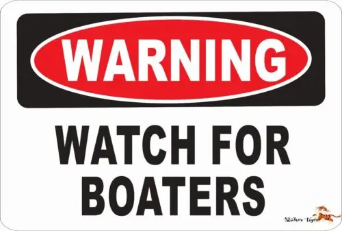 WARNING:  WATCH FOR BOATERS  *Aluminum* 8 x 12 Metal Novelty Danger Sign