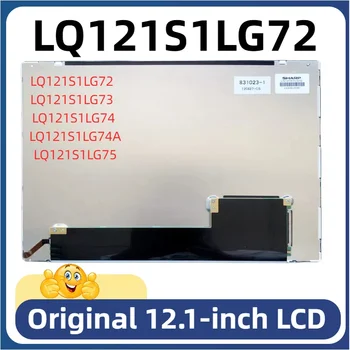 Yeni orijinal 12.1 inç LQ121S1LG72 LQ121S1LG73 LQ121S1LG74 LQ121S1LG74A LQ121S1LG75 endüstriyel LCD ekran 800(RGB)× 600