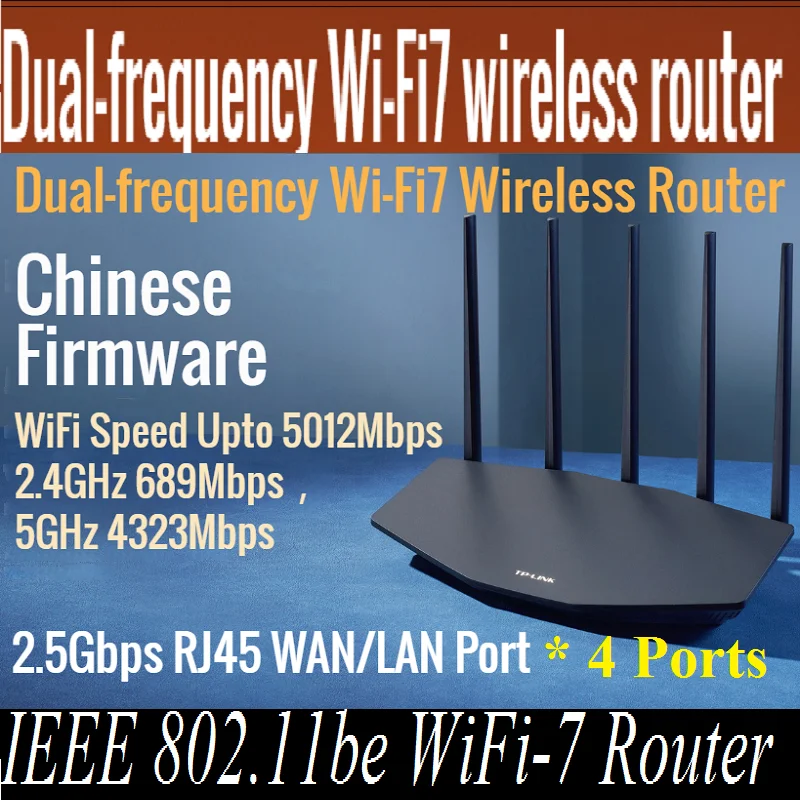 4* 2.5Gbps RJ45, IEEE 802.11be WiFi-7 Router BE5100 WiFi7 Wireless Mesh Router Dual-frequency Wireless Router 2.4G 689M 5G 4323M