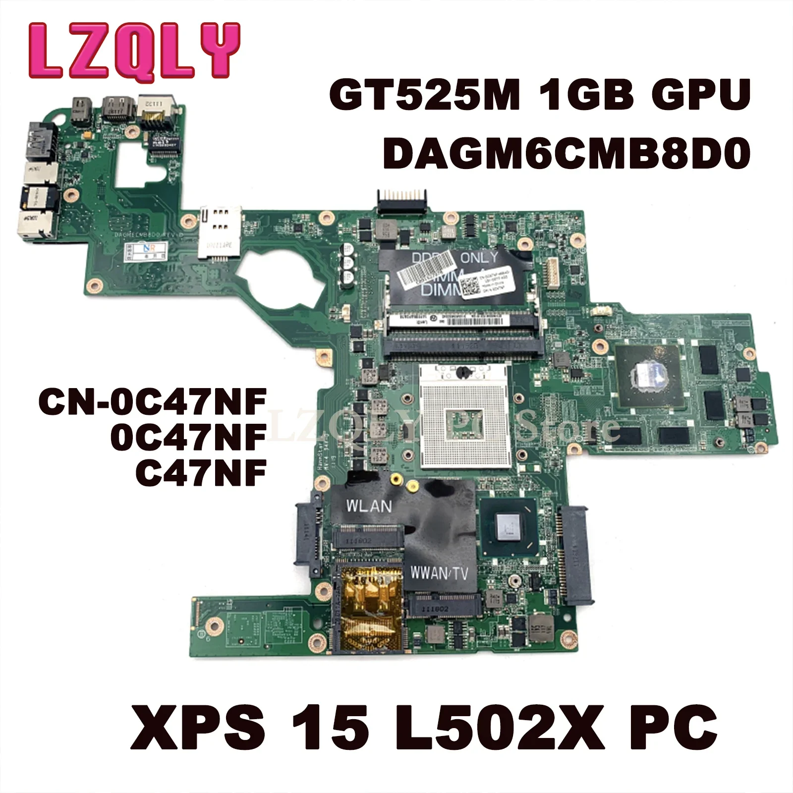 

LZQLY For Dell XPS 15 L502X PC CN-0C47NF 0C47NF C47NF DAGM6CMB8D0 Laptop Motherboard HM67 DDR3 GT525M 1GB GPU Main Board