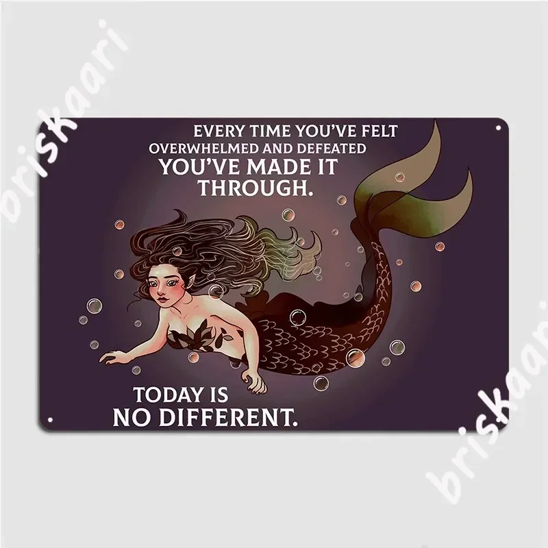 Every Time You Ve Felt Overwhelmed And Defeated Encouraging Mermaid Metal Plaque Poster Party Garage Print Sign Tin Sign Poster