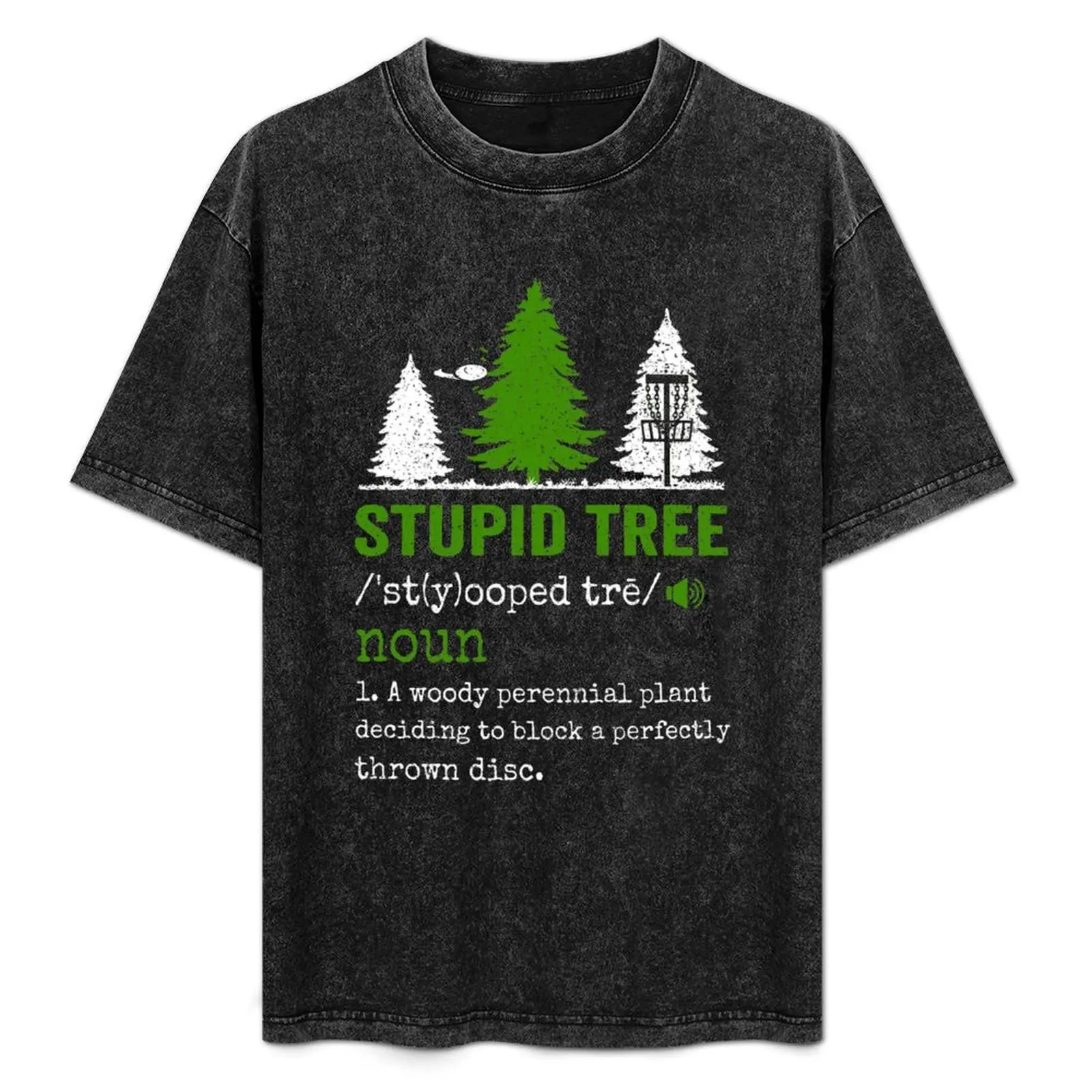 

Stupid Tree Funny Disc Golfer Gift T-Shirt plain cute tops anime clothes Men's t shirts