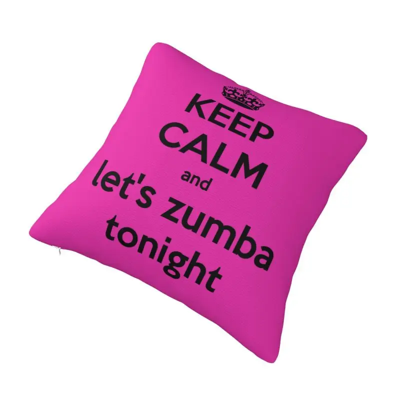 Custom Keep Calm Nordic Pillow Cover Let Zumbas Tonight Chair Cushion