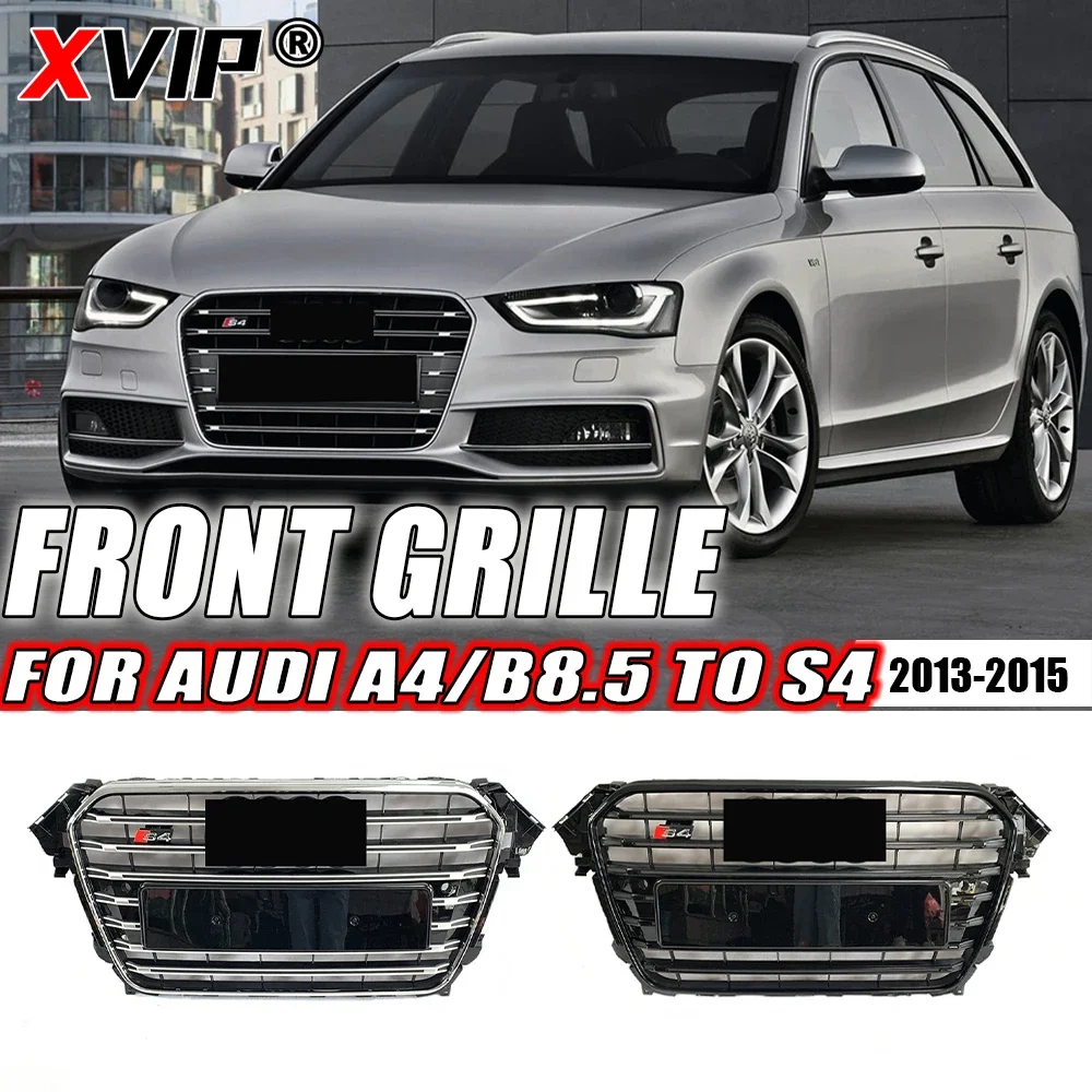 XVIP Хромированная серебристая и глянцевая черная решетка переднего бампера из АБС-пластика в стиле S4 высокого качества, подходит для Audi A4 B8.5 2013-2015, верхние решетки