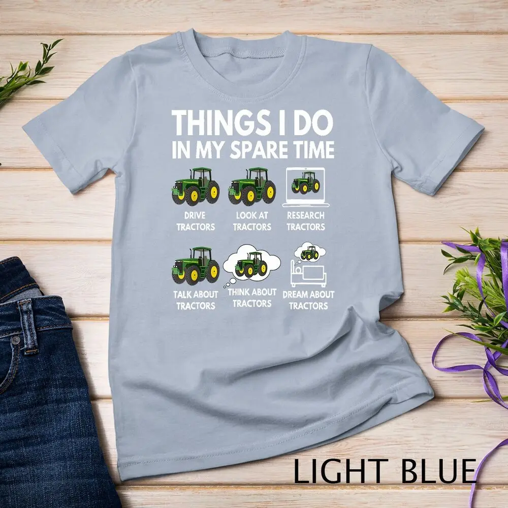 Cose che Do nel mio tempo libero-t-shirt regalo agricoltore e agricoltura t-shirt Unisex