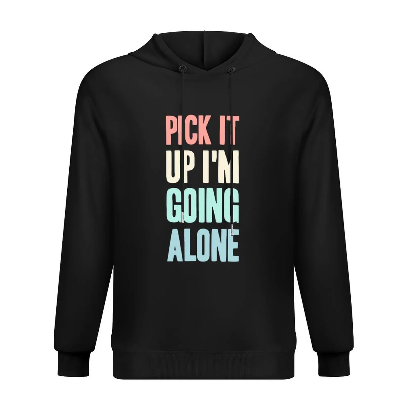 

Pick It Up I'm Going Alone Funny Euchre Player Hoodie men clothes graphic t shirts men mens clothes graphic hoodie