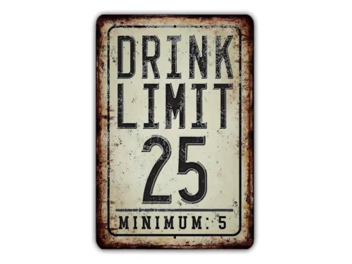 Drink Limit 25 Minimum 5 Alcohol Drinking Beer Metal Sign