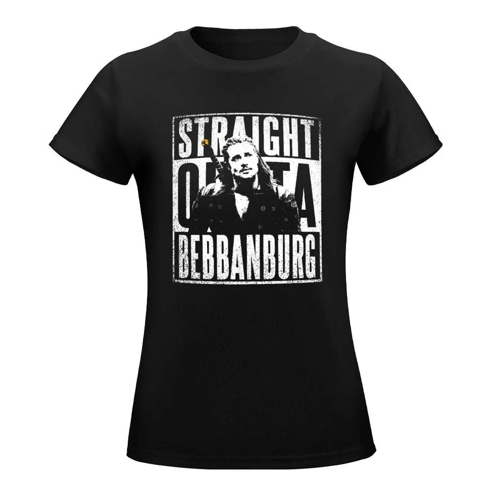 Straight Outta Bebbanburg - Uhtred T-Shirt vintage clothes korean fashion tops cute clothes clothes for woman