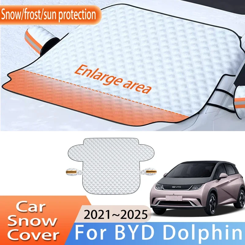 

Car Accessories For BYD Dolphin 2021~2025 2022 2023 Front Windscreen Snow Cover Ice Frost Sun Protector Waterproof Auto Parts