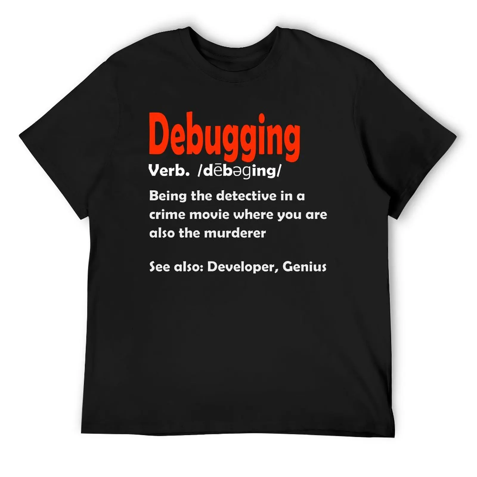 Debugging Definition Programmer Coding 19 Crewneck Funny Sarcastic Top Quality T-shirts Unique T-shirts Leisure Eur Size